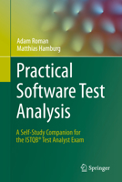 Practical Software Test Analysis: A Self-Study Companion for the ISTQB® Test Analyst Exam 3032279852 Book Cover