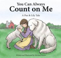You Can Always Count on Me: A Pax & Lily Tale (The Pax & Lily Tales) B0HD2G8MR6 Book Cover