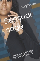 Sensual sage: THE LADY PLAYER OR DID SHE GET PLAYED B0B1QL3WRY Book Cover