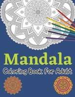 Mandala Coloring Book For Adult: 50 Stress Relieving Mandala Designs for Relaxation and Happiness B08T73M5GS Book Cover