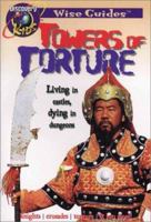 Towers of Torture: Living in Castles, Dying in Dungeons 0525464093 Book Cover