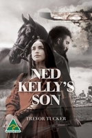 Ned Kelly's Son 1922825239 Book Cover
