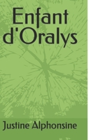 Enfant d'Oralys (French Edition) B087SN73K7 Book Cover