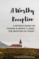 A Worthy Reception 1533396949 Book Cover