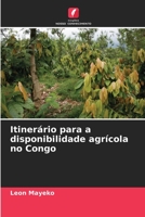 Itinerário para a disponibilidade agrícola no Congo 620609409X Book Cover