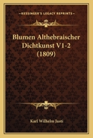 Blumen Althebraischer Dichtkunst V1-2 (1809) 1168496144 Book Cover