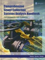 Comprehensive Sewer Collection Systems Analysis Handbook for Engineers and Planners 0974568910 Book Cover