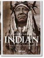 The North American Indians: The Complete Portfolios 0912334355 Book Cover