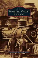 Sumpter Valley Railway 0738571253 Book Cover