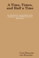 A Time, Times, and Half a Time 1105689719 Book Cover