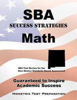 SBA Success Strategies Math Study Guide: SBA Test Review for the New Mexico Standards Based Assessment 1630947318 Book Cover