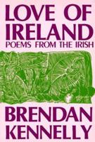 Love of Ireland: Poems from the Irish 1856353869 Book Cover