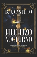 Hechizo Nocturno (Spanish Edition) B0CJLLNB9G Book Cover