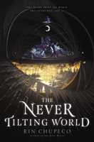 The Never Tilting World 0062821881 Book Cover