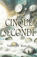 Cinque secondi B08928JC9T Book Cover