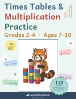 Times Tables & Multiplication Practice: Grades 2-4, Ages 7-10 - 2,790 Problems in 89 Practice Sets - Every Table Both Ways, Up to 4-Digit Multiplication, Full Answer Key (LearnPassGrow) B0HFZ3KY86 Book Cover