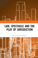 Law, Spectacle and the Play of Jurisdiction 1041045255 Book Cover