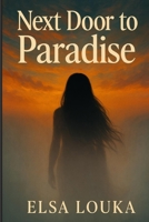 Next Door to Paradise B0FMKPZGG8 Book Cover