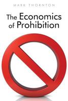 The Economics of Prohibition 1610160479 Book Cover
