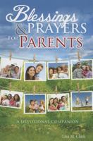 Blessings and Prayers for Parents 0758646704 Book Cover