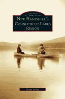 New Hampshire's Connecticut Lakes Region 0738511935 Book Cover