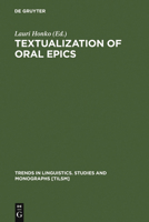 Textualization of Oral Epics (Trends in Linguistics: Studies and Monographs, 128) (Trends in Linguistics: Studies and Monographs) 3110169282 Book Cover