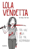 Lola Vendetta: Más vale Lola que mal acompañada 8426403999 Book Cover