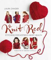 Knit Red: Stitching for Women's Heart Health 1936096420 Book Cover