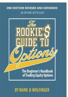 The Rookie's Guide to Options: The Beginner's Handbook of Trading Equity Options 193435404X Book Cover