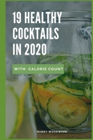 19 Healthy Cocktails in 2020 with Calorie Count B08RZ5HM2S Book Cover