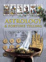 Astrology & Fortune Telling: Including Tarot, Palmistry, I Ching and Dream Interpretation 184477967X Book Cover