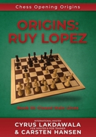 Origins: Ruy Lopez: Book III: Main Lines after 3...a6 (Chess Opening Origins) 8793812779 Book Cover