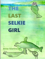 The Last Selkie Girl B09FC9J77R Book Cover