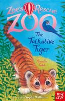 Zoe's Rescue Zoo: The Talkative Tiger 1788009355 Book Cover