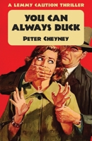 You Can Always Duck: A Lemmy Caution Thriller 1915014018 Book Cover