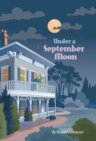 Under a September Moon 1525535277 Book Cover