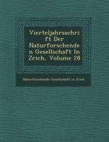 Vierteljahrsschrift Der Naturforschenden Gesellschaft in Z Rich, Volume 28 1142642100 Book Cover