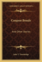 Coupon Bonds: A Play in Four Acts... 0548455163 Book Cover