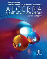 Aim for Success Practice Sheets for Aufmann/Lockwood's Algebra: Beginning and Intermediate, 3rd 1133363776 Book Cover