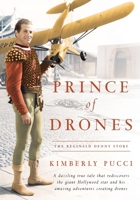 Prince of Drones: The Reginald Denny Story 162933488X Book Cover