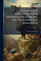 Studien Zur Vergleichenden Entwicklungsgeschichte Des Kopfes Der Kranioten 1023853973 Book Cover