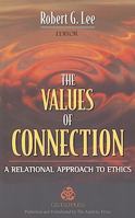 The Values of Connection: A Relational Approach to Ethics 0881634328 Book Cover