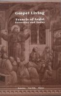 Gospel Living: St Francis of Assisi Yesterday and Today (Franciscan Pathways Ser.)) 1576590615 Book Cover