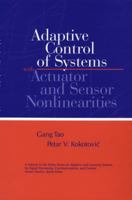 Adaptive Control of Systems with Actuator and Sensor Nonlinearities 047115654X Book Cover