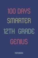 100 Days Smarter 12th Grade Genuis: Notebook 1652844244 Book Cover