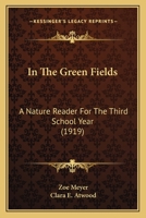 In The Green Fields: A Nature Reader For The Third School Year 112020240X Book Cover