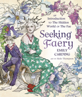 Seeking Faery: An Introduction to the Hidden World of the Fae 0738766062 Book Cover