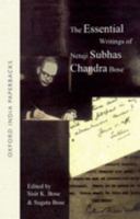 The Essential Writings of Netaji Subhas Chandra Bose 0195648544 Book Cover