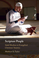 Scripture People: Salafi Muslims in Evangelical Christians' America 1009352768 Book Cover