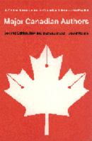 Major Canadian Authors: A Critical Introduction to Canadian Literature in English 0803291884 Book Cover